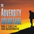The Adversity Advantage Lib/E: Turning Everyday Struggles Into Everyday Greatness