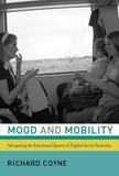 Mood and Mobility ? Navigating the Emotional Spaces of Digital Social Networks