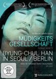 Müdigkeitsgesellschaft - Byung-Chul Han in Seoul/Berlin, DVD: Fatigue Society
