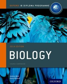 Oxford IB Diploma Programme: Biology Course Companion: For the IB diploma: 2014 edition