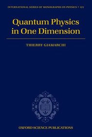 Quantum Physics in One Dimension