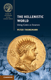 The Hellenistic World: Using Coins as Sources The Hellenistic World: Using Coins as Sources
