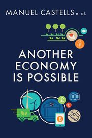 Another Economy is Possible ? Culture and Economy in a Time of Crisis: Culture and Economy in a Time of Crisis Another Economy is Possible ? Culture and Economy in a Time of Crisis: Culture and Economy in a Time of Crisis