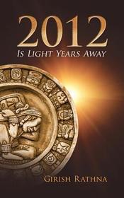 2012 Is Light Years Away 2012 Is Light Years Away