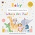 Baby, Where Are You?: A personalized lift-the-flap book