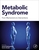 Metabolic Syndrome: From Mechanisms to Interventions
