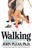 Walking ? A complete guide to the easiest, safest, and most beneficial form of exercise.: A Complete Guide to the Easiest, Safest, and Most Beneficial Form of Exercise.