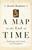 A Map to the End of Time ? Wayfarings with Friends and Philosophers: Wayfarings with Friends and Philosophers
