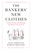 The Bankers? New Clothes: What?s Wrong with Banking and What to Do about It - New and Expanded Edition