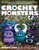 Crochet Monsters: With more than 35 body patterns and options for horns, limbs, antennae and so much more, you can mix and match options for thousands upon thousands of possibilities!