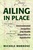 Ailing in Place ? Environmental Inequities and Health Disparities in Appalachia: Environmental Inequities and Health Disparities in Appalachia