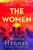 The Women: The Instant Number One Bestseller from the author of The Nightingale