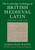 The Cambridge Anthology of British Medieval Latin: Volume 2, 1066-1500