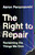 The Right to Repair: Reclaiming the Things We Own