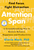 Attention Span: A Groundbreaking Way to Restore Balance, Happiness and Productivity