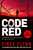 Code Red: The new pulse-pounding thriller from the author of American Assassin