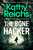 The Bone Hacker: The brand new thriller in the bestselling Temperance Brennan series