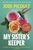 My Sister's Keeper: the gripping and hugely emotional tear-jerker from the bestselling author of Mad Honey