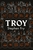 Troy: Our Greatest Story Retold