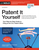 Patent It Yourself: Your Step-By-Step Guide to Filing at the U.S. Patent Office