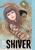 Shiver: Junji Ito Selected Stories: Junji Ito Selected Stories
