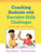 Coaching Students with Executive Skills Challenges, Second Edition