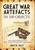 Great War Artefacts in 100 Objects: The Story Behind Your First World War Family Treasures