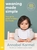 Weaning Made Simple: The All-You-Need-To-Know Visual Guide to Weaning
