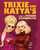 Trixie and Katya?s Guide to Modern Womanhood
