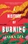 A History of Burning: The perfect summer read for fans of Half of a Yellow Sun, Homegoing and Pachinko