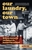 Our Laundry, Our Town ? My Chinese American Life from Flushing to the Downtown Stage and Beyond: My Chinese American Life from Flushing to the Downtown Stage and Beyond