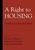 A Right to Housing ? Foundation for a New Social Agenda: Foundation for a New Social Agenda