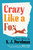 Crazy Like A Fox: The Classic Collection