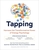 Tapping: Self-Healing with the Transformative Power of Energy Psychology