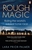 Rough Magic: Riding the world?s wildest horse race. A Richard and Judy Book Club pick