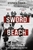Sword Beach: The Untold Story of D-Day?s Forgotten Victory