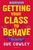 Getting Your Class to Behave: The must-have behaviour management bible