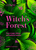 Kew - Witch's Forest: Trees in magic, folklore and traditional remedies