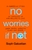 No Worries If Not: A Funny(ish) Story of Growing Up and Falling in Love When You're Working Class and Queer