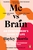 Me vs Brain: An Overthinker?s Guide to Life