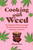 Cooking with Weed: Get baked with 35 recipes for hash inspired by Woodstock festival