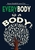 EveryBody is a Body: Second Edition