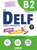 Le DELF Scolaire - Prüfungsvorbereitung - Ausgabe 2023 - B2: Übungsheft mit Audios und Lösungen