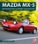 Mazda MX-5: Ein Roadster schreibt Geschichte