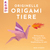 Originelle Origamitiere: 20 besondere Faltprojekte: Eule, Fledermaus, Seepferdchen & mehr