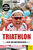 Triathlon: Alles, was man wissen muss