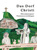 Das Dorf Christi: Oberammergauer Passionsvorstellungen