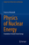 Physics of Nuclear Energy: Foundations Towards Fusion Energy