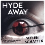 Hyde Away - Seelenschatten. Staffel.1, 10 Audio-CD: Folgen 1-10
