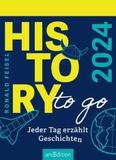 Abreißkalender History to go 2024: Jeder Tag erzählt Geschichten